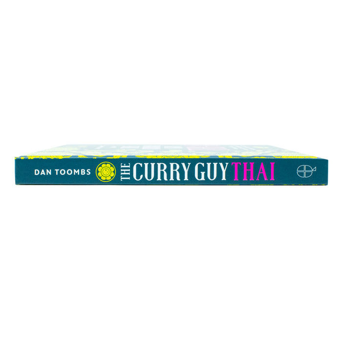 Curry Guy Thai: Recreate Over 100 Classic Thai Takeaway Dishes at Home