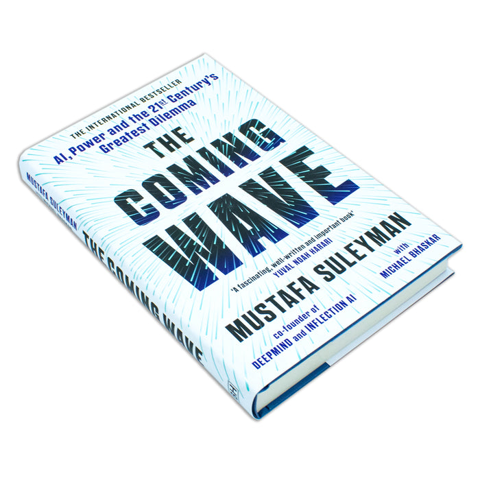 The Coming Wave The instant Sunday Times bestseller from the ultimate AI insider by Mustafa Suleyman