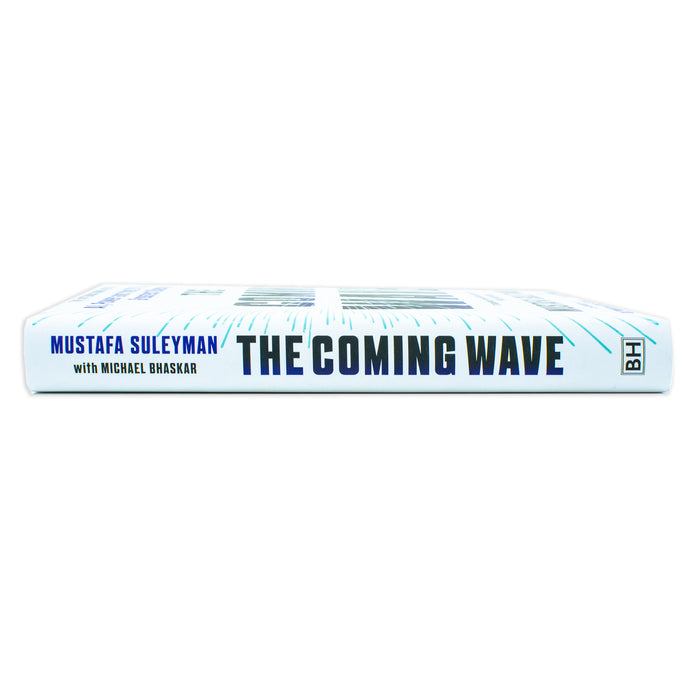 The Coming Wave The instant Sunday Times bestseller from the ultimate AI insider by Mustafa Suleyman