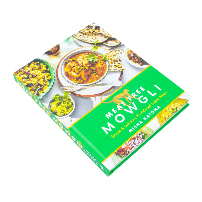 Meat Free Mowgli - Simple & Delicious Plant-Based Indian Meals By Nisha Katona