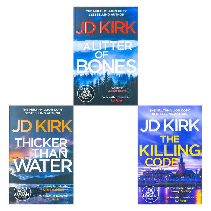 DCI Logan Crime Thrillers 3 Books Collection Set By JD Kirk (Thicker Than Water, A Litter of Bones)