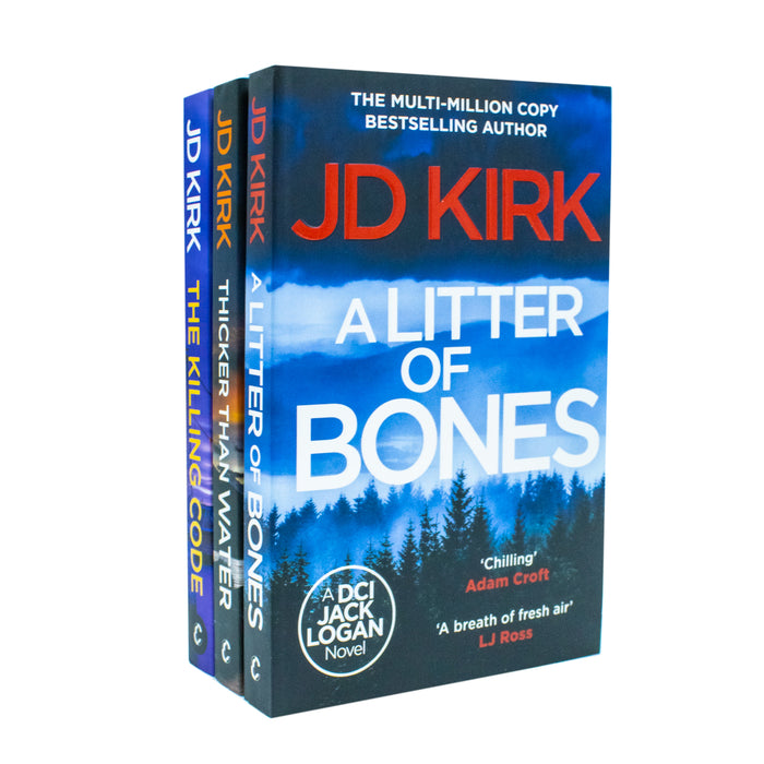 DCI Logan Crime Thrillers 3 Books Collection Set By JD Kirk (Thicker Than Water, A Litter of Bones)