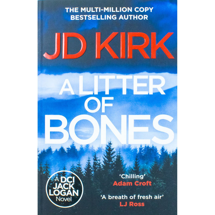 DCI Logan Crime Thrillers 3 Books Collection Set By JD Kirk (Thicker Than Water, A Litter of Bones)