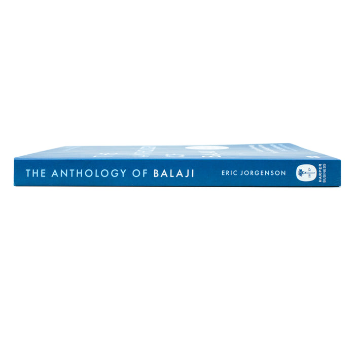 The Anthology of Balaji: A Guide to Technology, Truth, and Building the Future