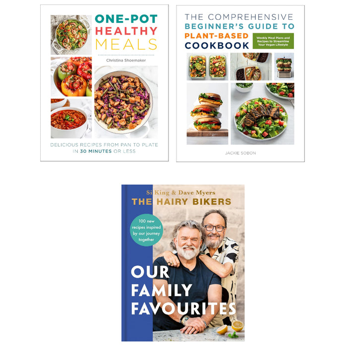 The Hairy Bikers: Our Family Favourites (HB), The Comprehensive Beginner's Guide to Plant-Based Cookbook, One Pot Healthy Meals 3 Books Set