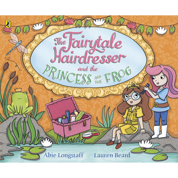 The Fairytale Hairdresser and the Princess and the Frog (The Fairytale Hairdresser, 11)