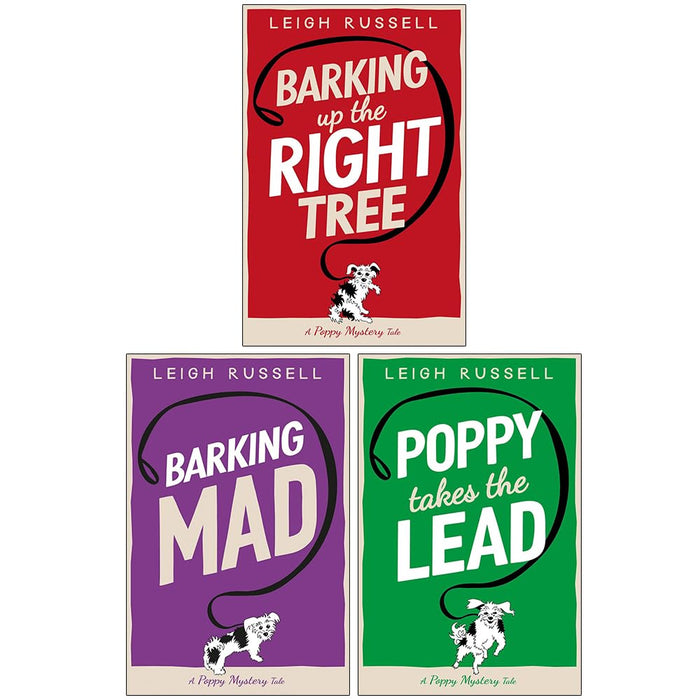 A Poppy Mystery Tale Collection 3 Books Set By Leigh Russell (Barking Up the Right Tree, Barking Mad & Poppy Takes The Lead)