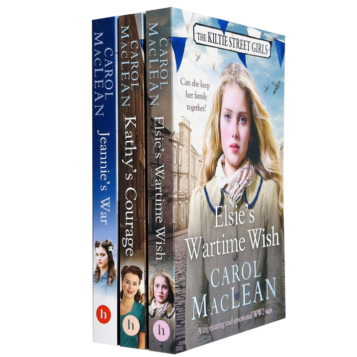 The Kiltie Street Girls Series 3 Books Collection Set By Carol MacLean (Elsie's Wartime Wish, Kathy's Courage & Jeannie's War