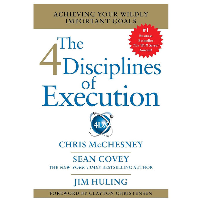 4 Disciplines of Execution: Getting Strategy Done