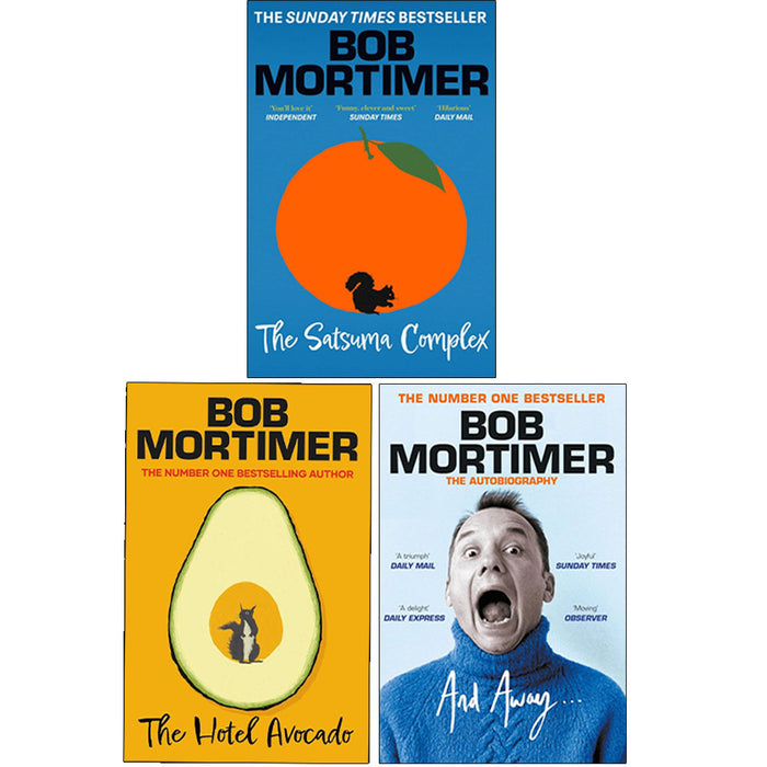 Bob Mortimer Collection 3 Books Set (The Satsuma Complex, The Hotel Avocado & And Away...)