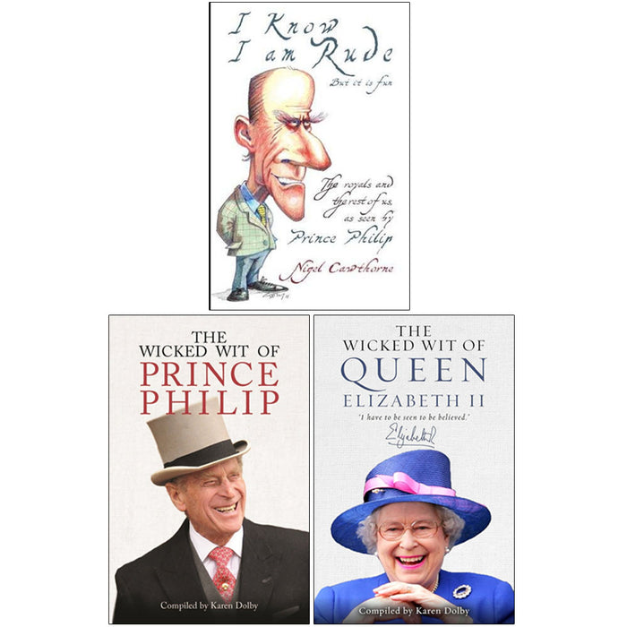 I Know I Am Rude but It Is Fun, The Wicked Wit of Prince Philip, The Wicked Wit of Queen Elizabeth II 3 Books Collection Set