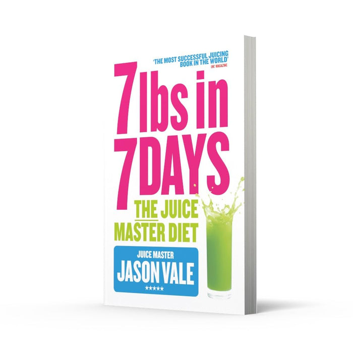 7lbs in 7 Days: The Juice Master Diet by Jason Vale