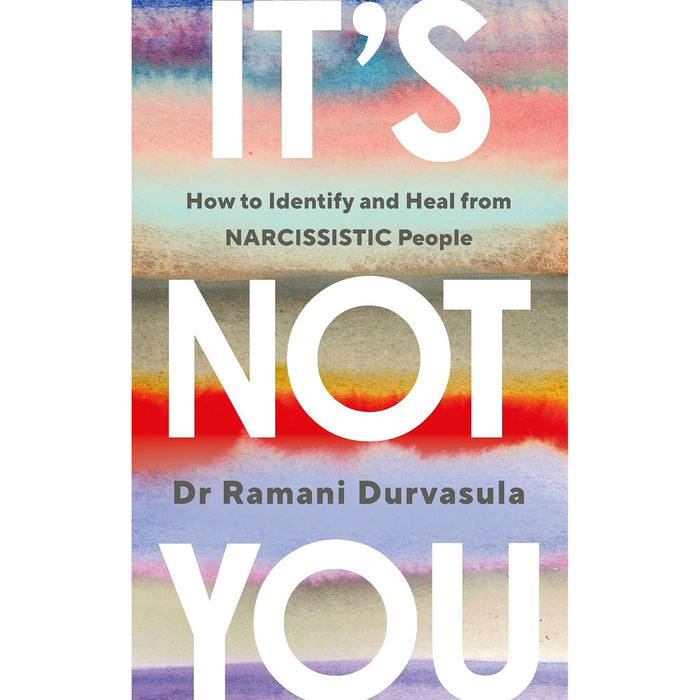 Ramani S. Durvasula Ph.D 2 Books Collection Set ( It's Not You, Don't You Know Who I Am? ) - The Book Bundle