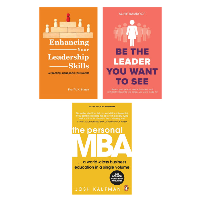 The Personal MBA , Be the Leader  , Enhancing Your Leadership Skills 3 Books Set