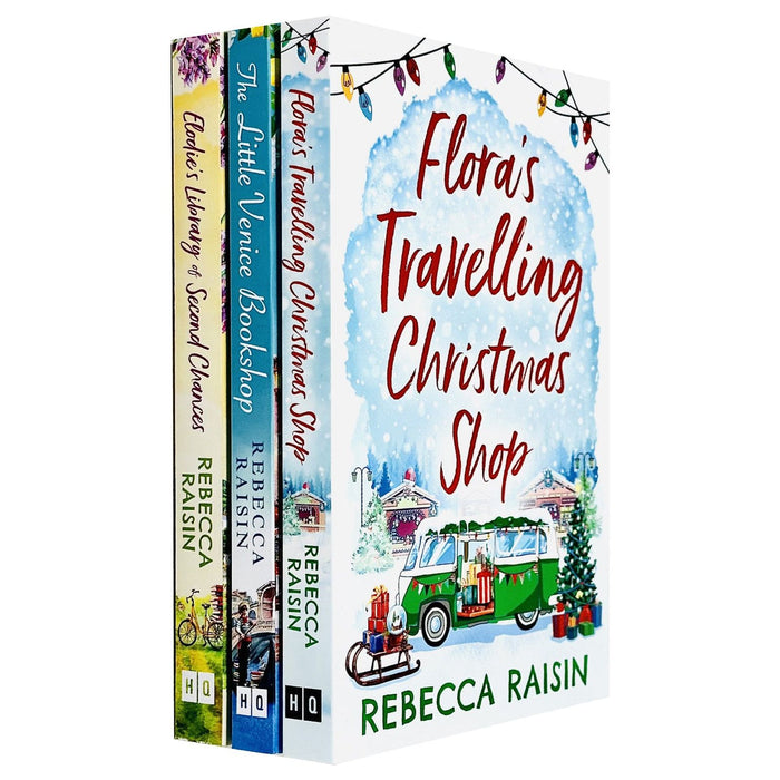 Rebecca Raisin Collection 3 Books Set (Flora's Travelling Christmas Shop, Elodie’s Library of Second Chances & The Little Venice Bookshop)