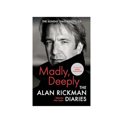 Madly, Deeply: The Alan Rickman Diaries - A Captivating Biography of One of Hollywood's Most Beloved Actors - The Book Bundle