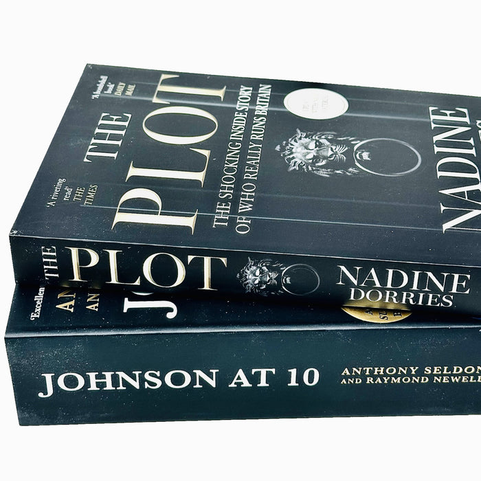 The Plot The Shocking Inside Story of Who Really Runs Britain By Nadine Dorries & Johnson