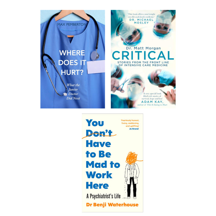 You Don't Have to Be Mad (HB), Where Does it Hurt? , Critical: Stories 3 Books Set