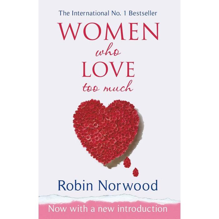 Women Who Love Too Much, Robin Norwood