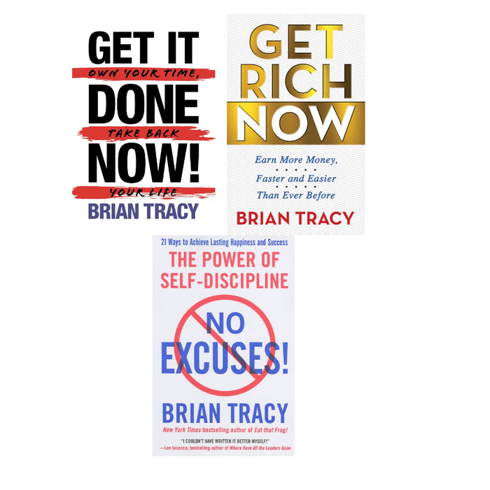 Brian Tracy 3 Books Set (Get Rich Now, Get It Done Now! , No Excuses!)