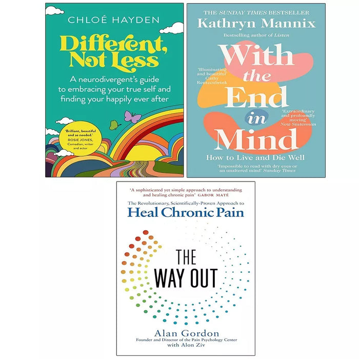 With the End in Mind Kathryn Mannix, Different, Not Less, Way Out 3 Books Set