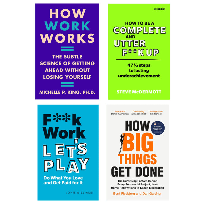 How Work Works (HB), F**k Work, Let's Play, How to be a Complete and Utter F**k Up, How Big Things Get Done 4 Books Set