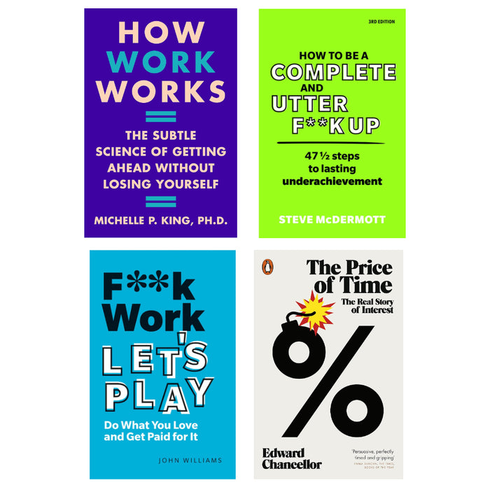 How Work Works (HB), F**k Work, Let's Play, How to be a Complete and Utter F**k Up, The Price of Time 4 Books Set