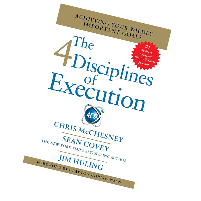 4 Disciplines of Execution: Getting Strategy Done