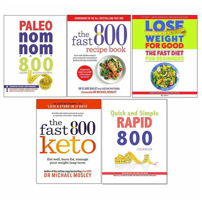 Fast 800 Recipe 5 Books Set Fast 800 Keto, Fast Diet, Paleo Nom Nom Fast 800, Quick and Simple RAPID 800