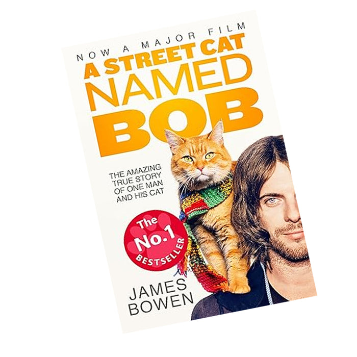 A Street Cat Named Bob by James Bowen