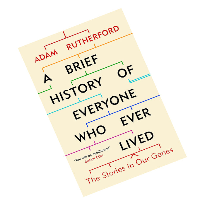 A Brief History of Everyone Who Ever Lived: The Stories in Our Genes