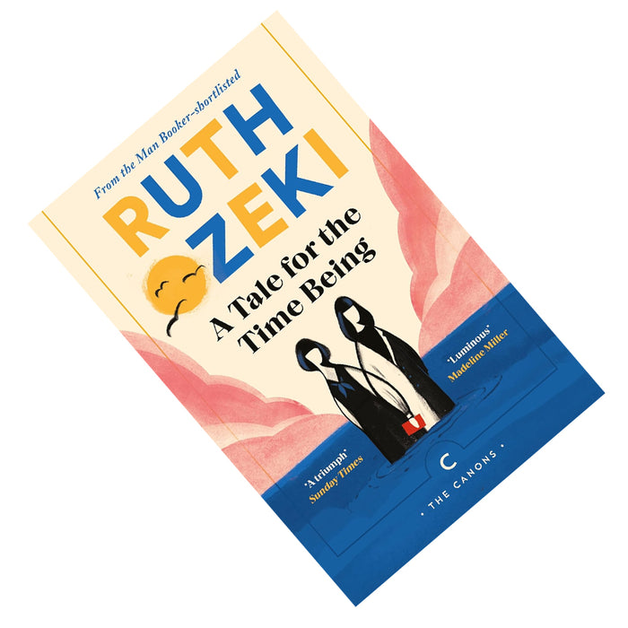 A Tale for the Time Being: Ruth Ozeki (Canons) by Ruth Ozeki