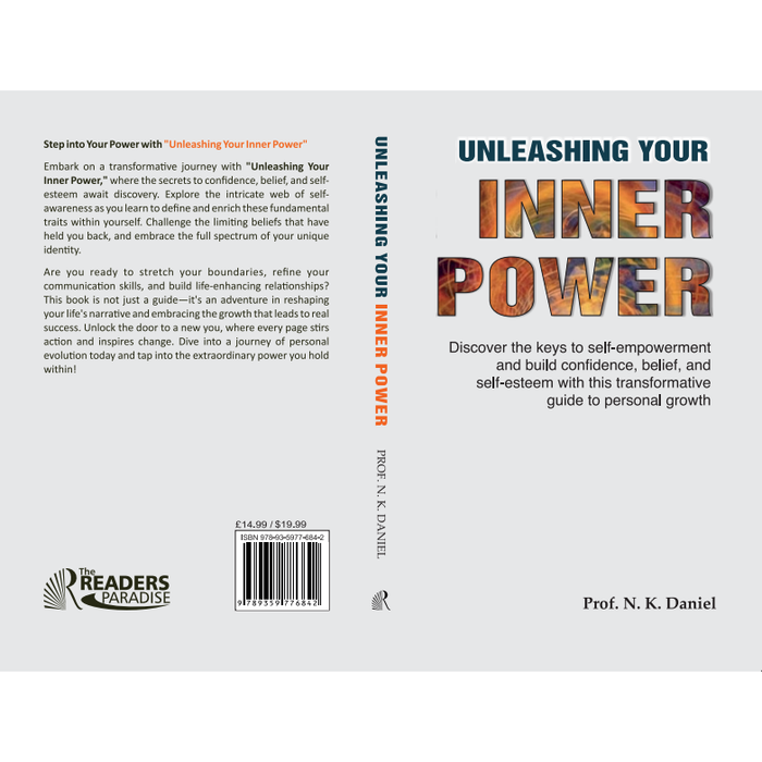 Unleashing Your Inner Power: Discover the Keys to Self-Empowerment and Build Confidence, Belief and Self-Esteem with this Transformative Guide to Personal Growth