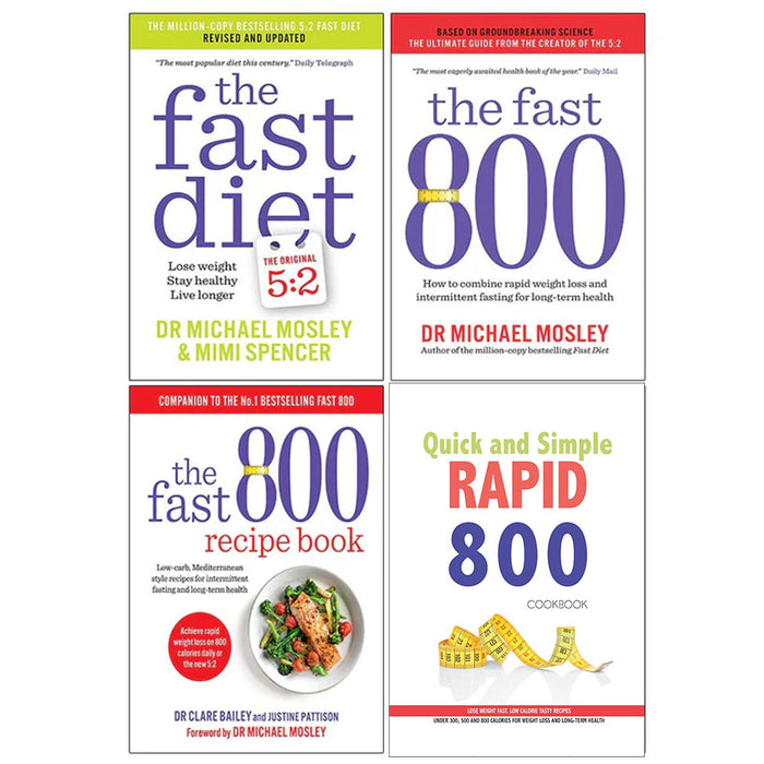 The Fast Diet, The Fast 800, The Fast 800 Recipe Book, Quick and Simple RAPID 800 Cookbook 4 Books Collection Set