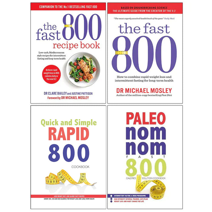 Fast 800 Recipe Book, The Fast 800, Quick and Simple RAPID 800, Paleo Nom Nom Fast 800 Cookbook 4 Books Collection Set