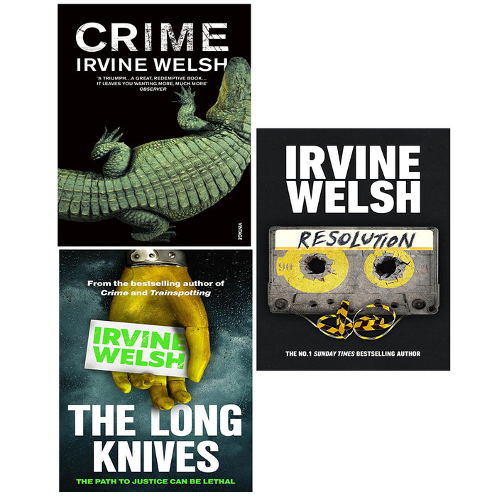 Crime Series Collection 3 Books Set by Irvine Welsh Crime,Long Knives,Resolution