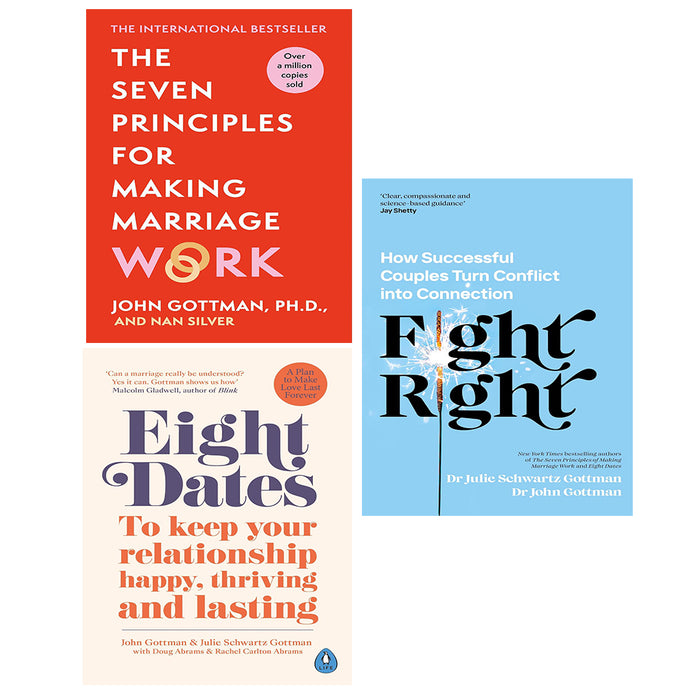 Fight Right How Successful , Eight Dates & The Seven Principles 3 Books Set