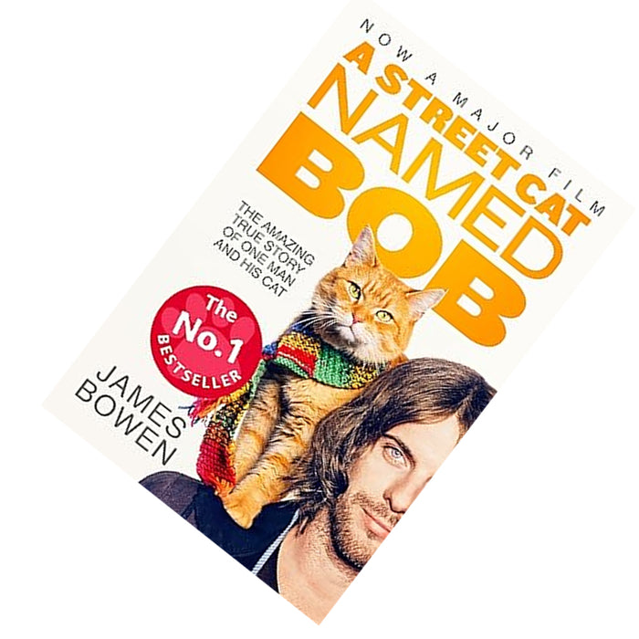 A Street Cat Named Bob by James Bowen