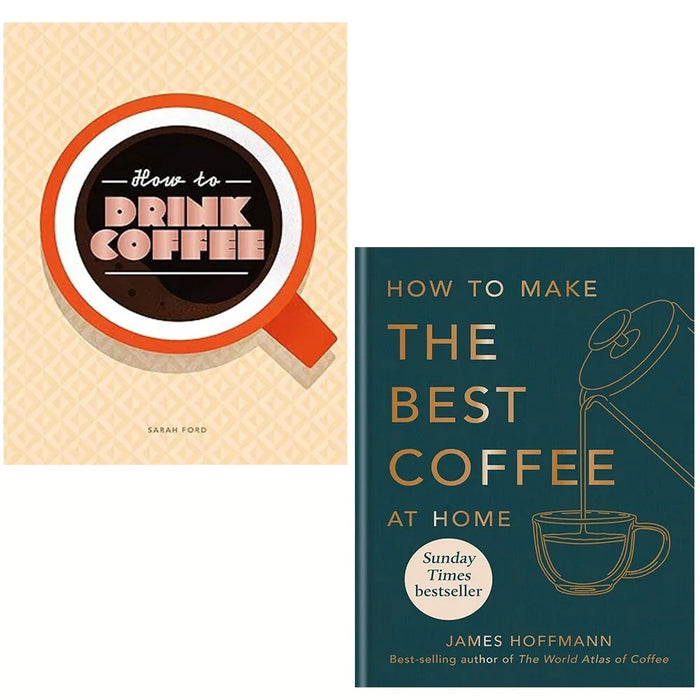 How to make best coffee at home James Hoffmann, How to Drink Coffee 2 Books Set