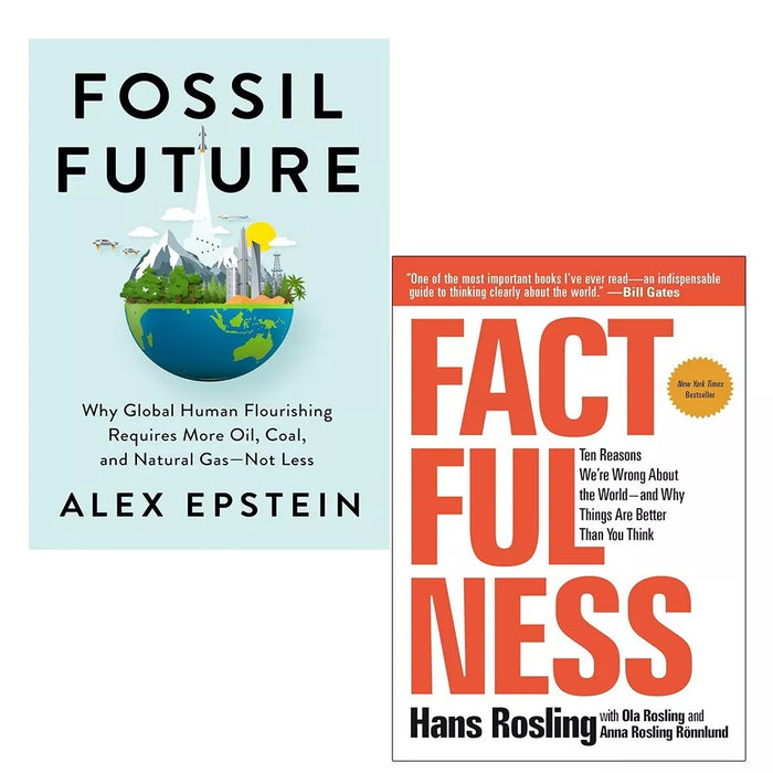 Fossil Future Alex Epstein, Factfulness Hans Rosling 2 Books Set Hardcover - The Book Bundle