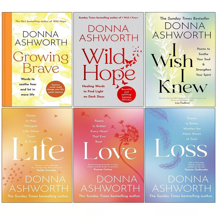 Donna Ashworth Collection 6 Books Set (Growing Brave, Wild Hope, I Wish I Knew, Love)