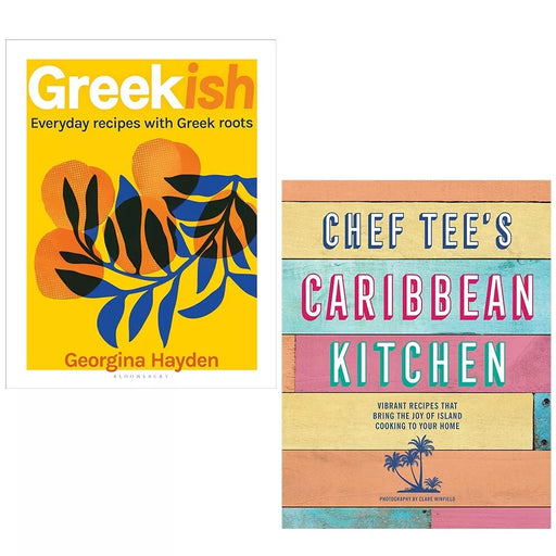 Greekish Georgina Hayden,Chef Tee's Caribbean Kitchen 2 Books Set Hardcover - The Book Bundle