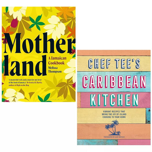 Motherland Melissa Thompson,Chef Tee's Caribbean Kitchen 2 Books Set Hardcover - The Book Bundle