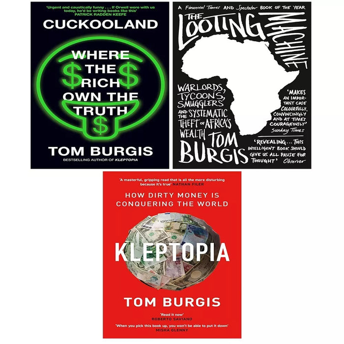 Tom Burgis Collection 3 Books Set (Cuckooland (HB), Kleptopia, Looting Machine)