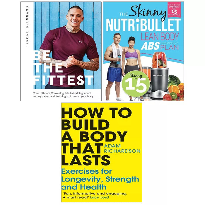 How To Build Body That Lasts, Skinny NUTRiBULLET Lean,Be the Fittest 3 Books Set