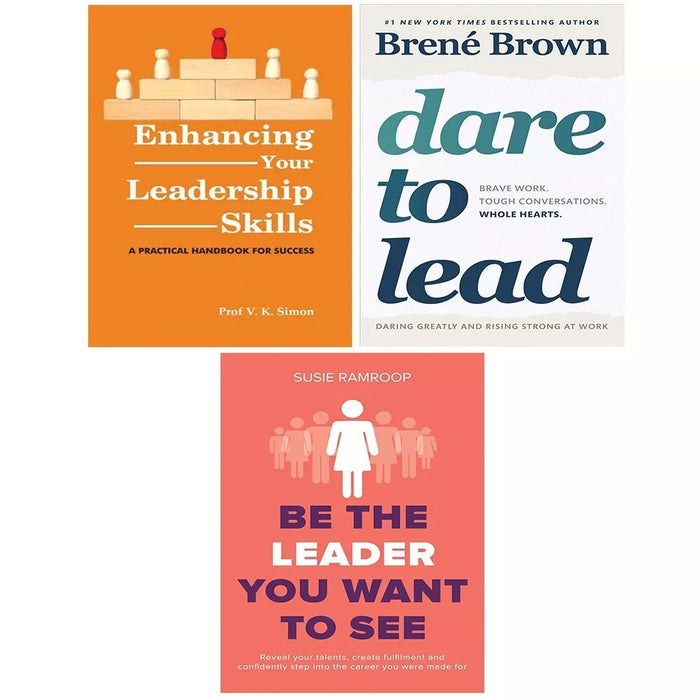 Dare to Lead,Be the Leader You Want,Enhancing Your Leadership Skills 3 Books Set