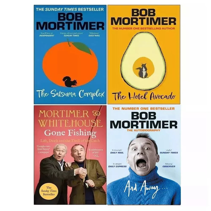 Bob Mortimer Collection 4 Books Set (Mortimer & Whitehouse Gone Fishing, And Away, The Satsuma Complex & The Hotel Avocado)