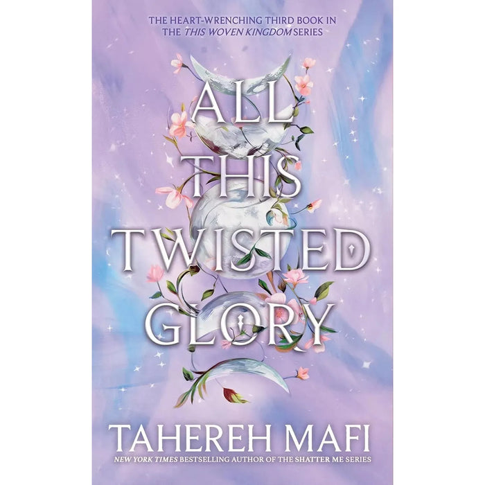 All This Twisted Glory Woven Kingdom by Tahereh Mafi Hardcover