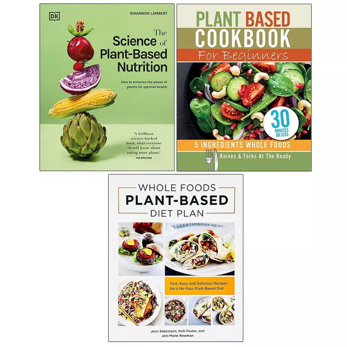 Science of Plant-based Nutrition HB,Whole Foods Plant Based, Plant Based 3 Books Set