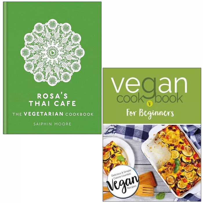 Rosa's Thai Cafe Saiphin Moore (HB), Vegan Cookbook For Beginners 2 Books Set